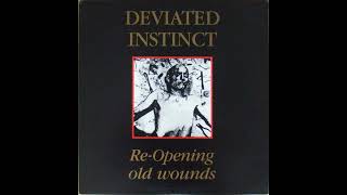 DEVIATED INSTINCT - Re-Opening Old Wounds LP (1993)