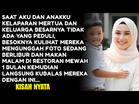 SAAT AKU DAN ANAKKU KELAPARAN - MEREKA MALAH ASIK BERLIBUR.. 1 BULAN KEMUDIAN KUBALAS MEREKA !