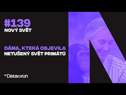 Dáma, která objevila netušený svět primátů | Novy svět #139