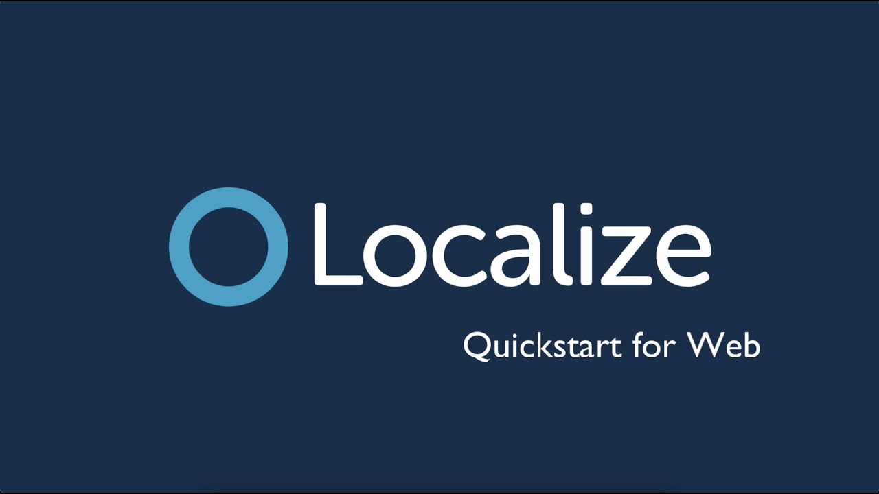 [2022] Getting Started with Localize | Quick Website & Web App Localization