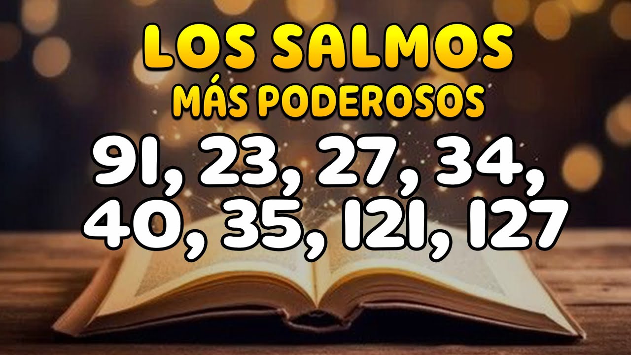 Los Salmos Más Poderosos 91, 23, 27, 34, 40, 35, 121, 127 Con Oración Poderosa Biblia Hablada