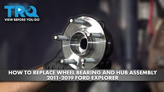 How to Replace Wheel Bearing and Hub Assembly 2011-2019 Ford Explorer