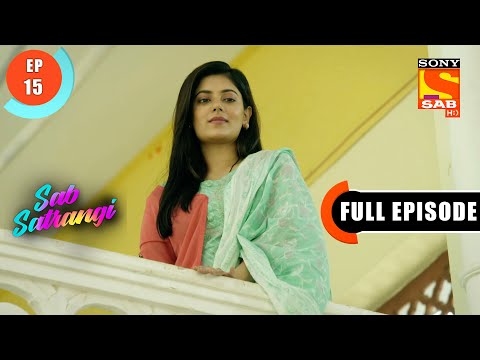 Gargi Calls Mannu - Sab Satrangi - Ep 15 - Full Episode -23 Feb 2022