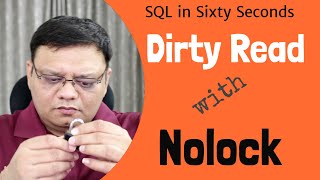 Dirty Read with NOLOCK - SQL in Sixty Seconds 110