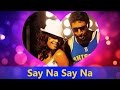 Say Na Say Na Abhishek Bachchan Priyanka Chopra Bluff Master Valentine S Day Song