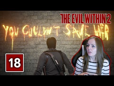 GET ME OUT OF HERE | The Evil Within 2 Gameplay Walkthrough Part 18