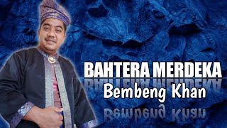 Download lagu Bahtera Merdeka Datuk Ahmad jais | Bembeng Khan cover mp3