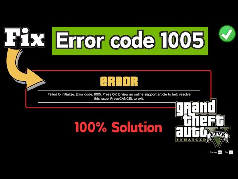 GTA 5 failed to initialize Error code 1005 Fix
