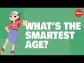 What’s the smartest age? - Shannon Odell