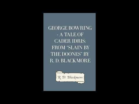 George Bowring - A Tale Of Cader Idris: From "Slain By The Doones" By R. D. Blackmor- Full Audiobook by R. D. Blackmore — free full audiobook