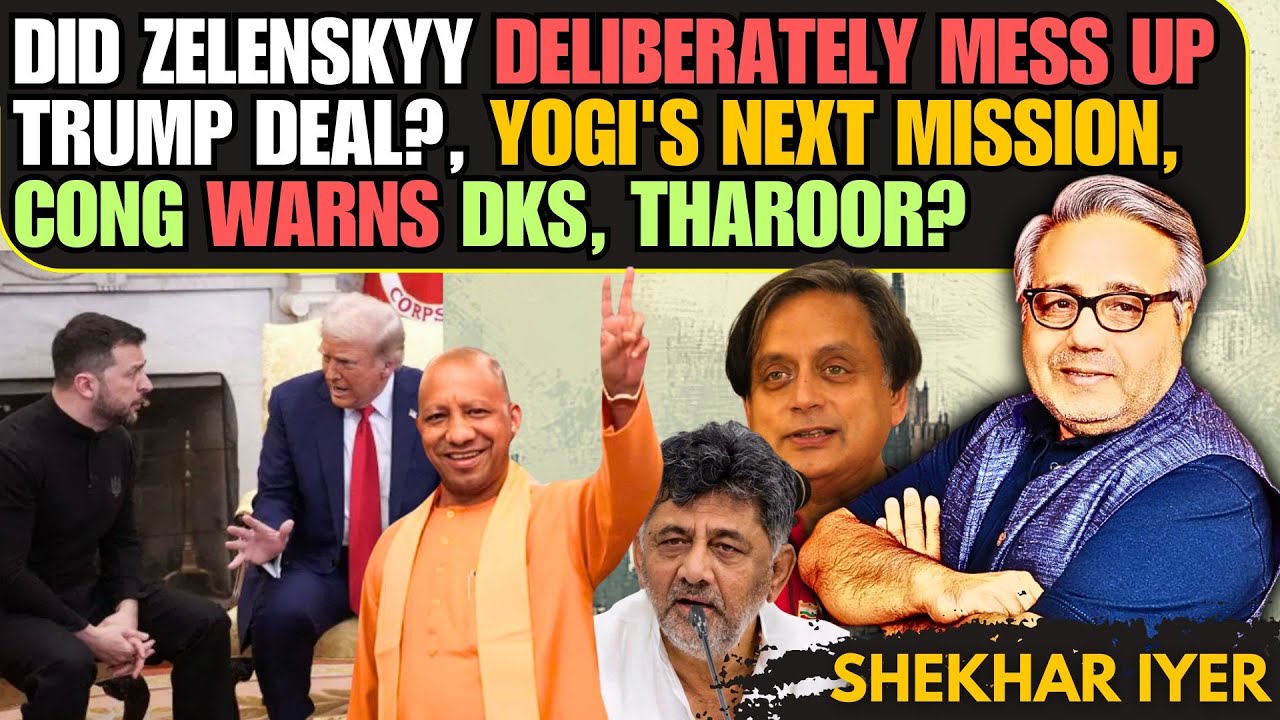 Did Zelenskyy Deliberately Mess Up TRUMP deal? • Yogi's Next Mission • Cong Warns DKS, Tharoor?
