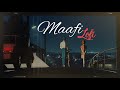 Maafi (slowed + reverb) Lofi | Chandigarh Kare Aashiqui | | 𝙰𝚝𝚘𝚉 𝙻𝚘𝚏𝚒 𝙼𝚞𝚜𝚒𝚌 |