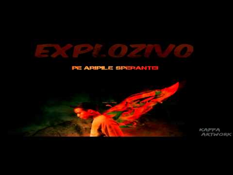 Explozivo - Pe aripile sperantei