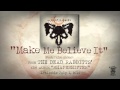 THE DEAD RABBITTS - Make Me Believe It ...