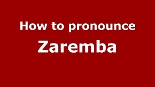 How to pronounce Zaremba
