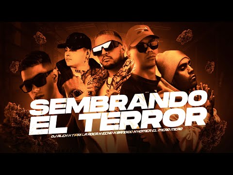 SEMBRANDO EL TERROR (REMIX) DJ ALEX, TIRRI LA ROCA, ECKO, BANDIDO, HOMER EL MERO MERO, OMAR VARELA