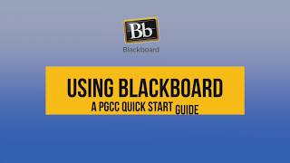 Intro to Blackboard: A PGCC Quick Start Guide