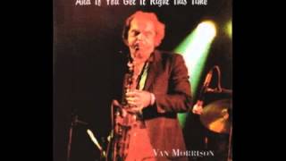Van Morrison - Foreign Window [And If You Get It Right This Time, 1987]