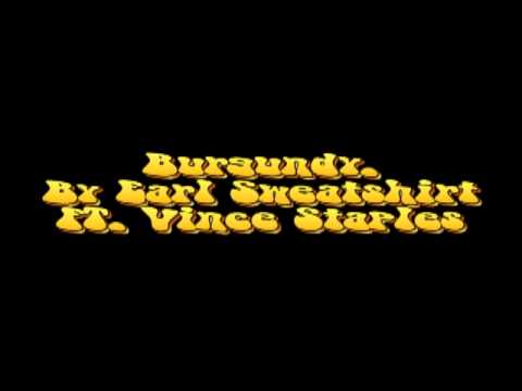 Burgundy  By Earl Sweatshirt FT  Vince Staples
