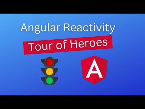 Getting Started w/Angular Reactivity: Tour of Heroes