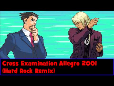 Ace Attorney - Cross Examination Allegro 2001 (Hard Rock Remix)