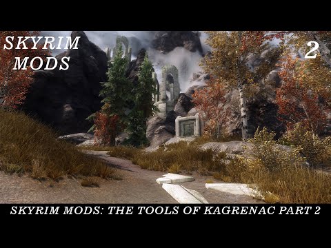 Skyrim Mods || Best Skyrim Mods 2021 || Skyrim Mods: The Tools of Kagrenac Part 2