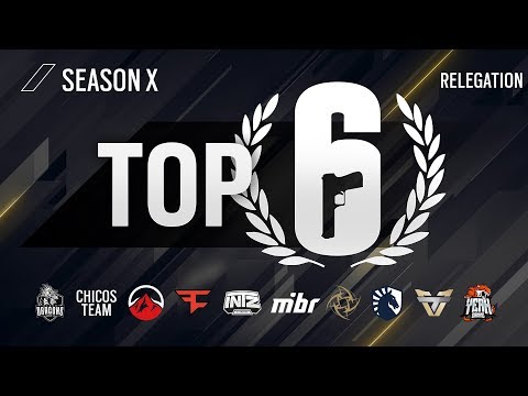 TOP 6 - RELEGATION | PRO LEAGUE SEASON X - Rainbow Six Siege