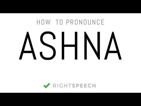 Ashna - How to pronounce Ashna - Indian Girl Name