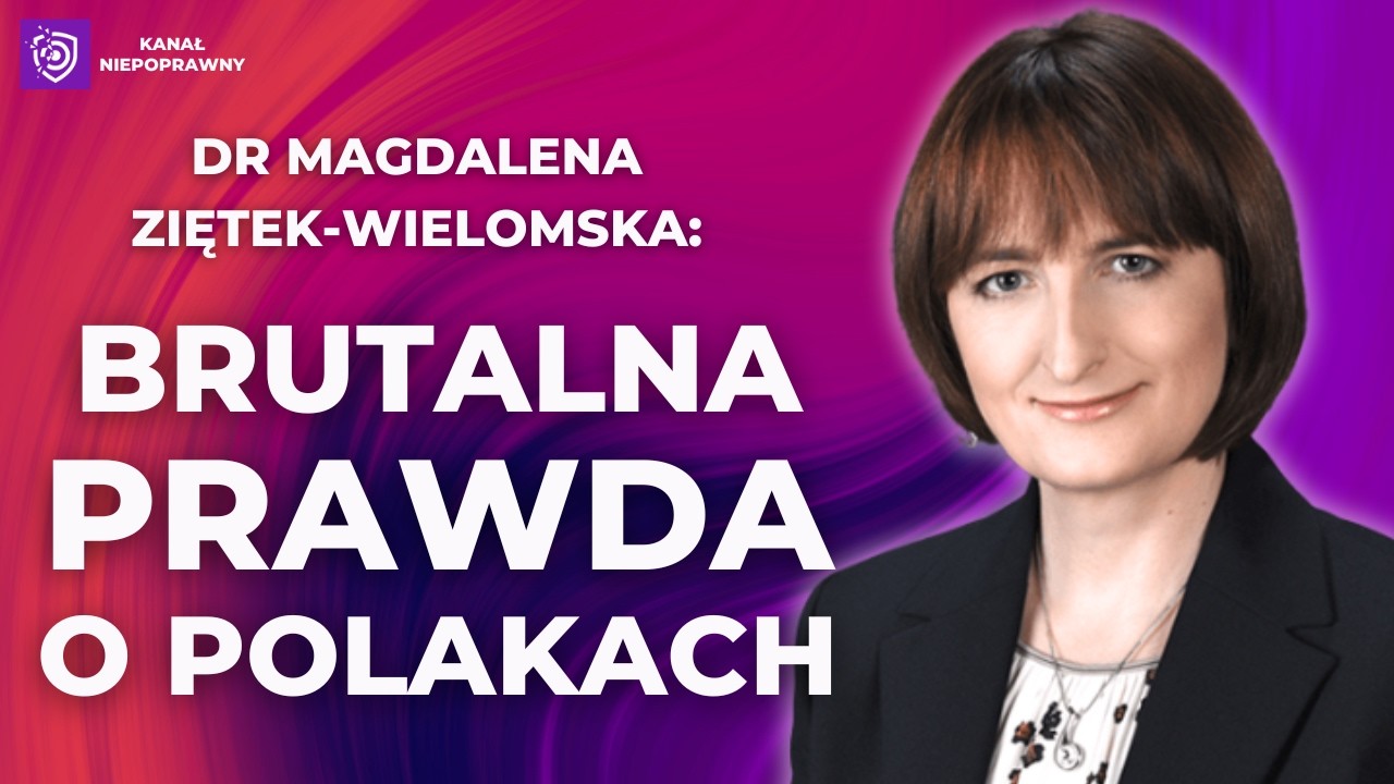 Polacy są odklejeni od rzeczywistości - dr Magdalena Ziętek-Wielomska. Kanał Niepoprawny