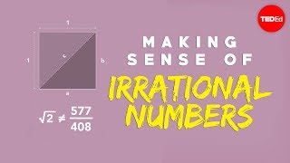 Making sense of irrational numbers – Ganesh Pai