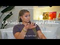 CHRISTIAN GIRL CHAT Let S Talk Modesty Secular Music Growing In Christ Sin More