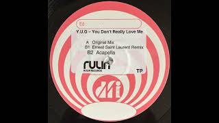 Y.U.G. - You Don't Really Love Me (Ernest Saint Laurent Remix)