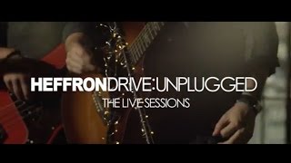 Heffron Drive - Had to Be Panama (Unplugged: The Live Sessions)