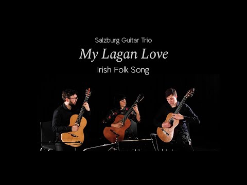 Salzburg Guitar Trio - My Lagan Love - Irish Folksong - GFA IEC 2021