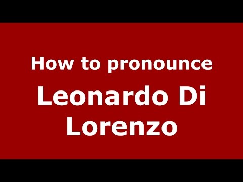 How to pronounce Leonardo Di Lorenzo (Spanish/Argentina) - PronounceNames.com
