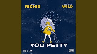 You Petty (feat. Snootie Wild)