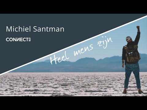 Michiel Santman | Heel mens zijn | 15 mei 2022