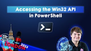 Accessing the Win32 API in PowerShell - Leo D'Arcy