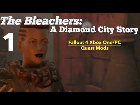 The Bleachers: A Diamond City Story Fallout 4 Xbox One/PC Quest Mods