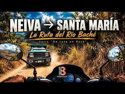 NEIVA → SANTA MARÍA HUILA 🇨🇴 | La Ruta del Río Baché, Palermo y las Montañas | Verano del 2026