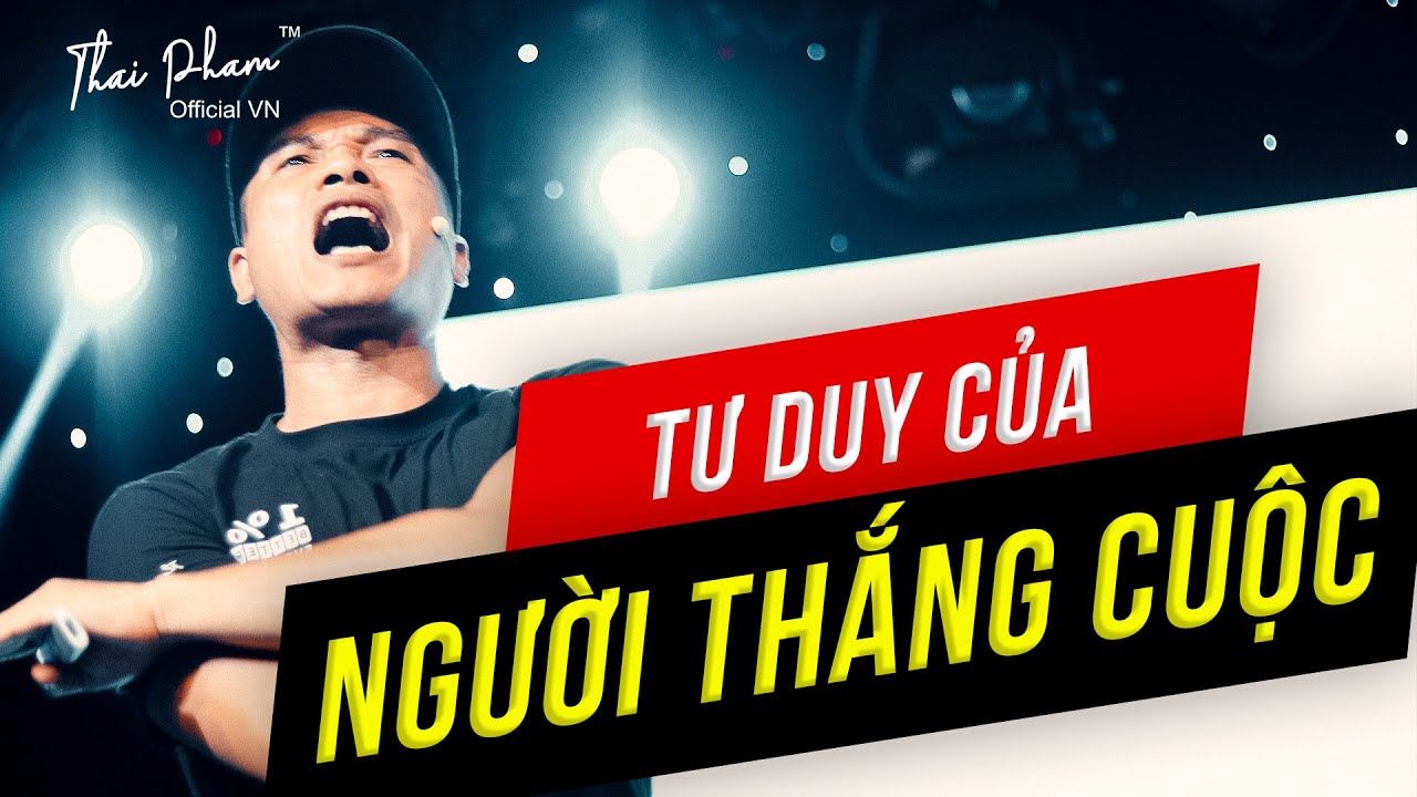 LÀM THẾ NÀO ĐỂ SỞ HỮU TƯ DUY CỦA NGƯỜI THẮNG CUỘC, THÀNH CÔNG!
