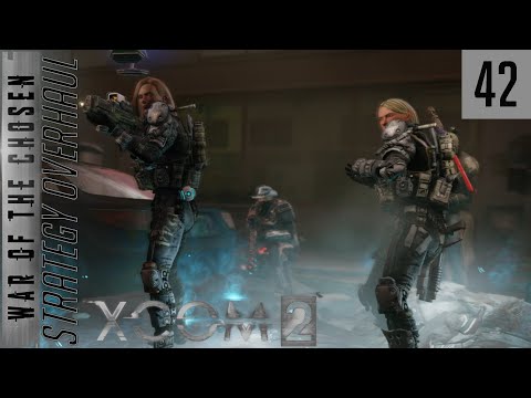 XCOM 2 War of the Chosen - Strat Overhaul Mod - #42 - That's XCOM, Baby