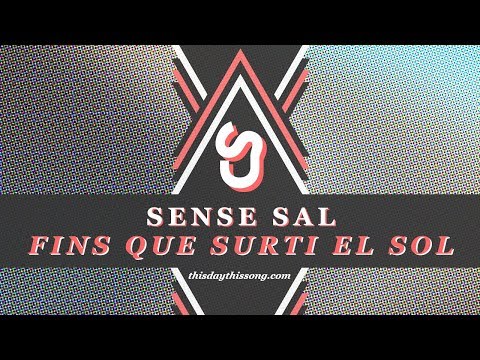 Sense Sal - Fins que surti el sol