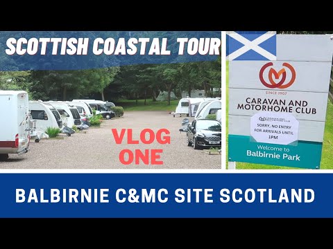 Arrival at BALBIRNIE C&MC and Site Tour | Pt 1 Scottish Tour 2021 | Vlog 397