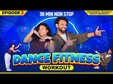 Dance Fitness Workout EPISODE 2 | 30 Min Non Stop Beginner Dance Workout | FITNESS DANCE With RAHUL