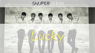 Snuper (스누퍼) - Lucky (럭키) (Color Coded Han | Rom | Eng lyrics)