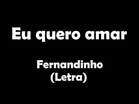 Eu quero amar - 