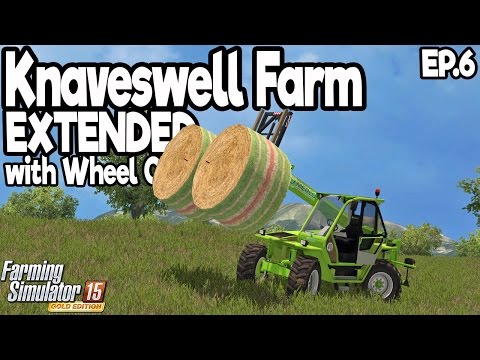 Knaveswell Farm EXTENDED - Farming Simulator 2015 - Ep.6 (with Wheel Cam)