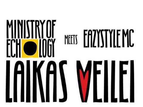 Ministry of Echology meets Eazystyle MC - Laikas Meilei