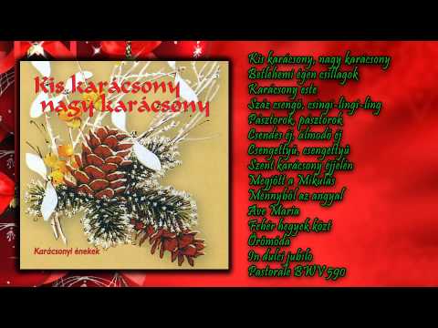 Kis karácsony, nagy karácsony - Karácsonyi énekek (teljes album)